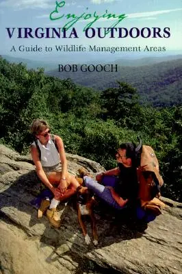Bucurându-se de Virginia în aer liber: Un ghid al zonelor de gestionare a faunei sălbatice - Enjoying Virginia Outdoors: A Guide to Wildlife Management Areas