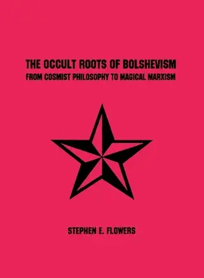 Rădăcinile oculte ale bolșevismului - The Occult Roots of Bolshevism