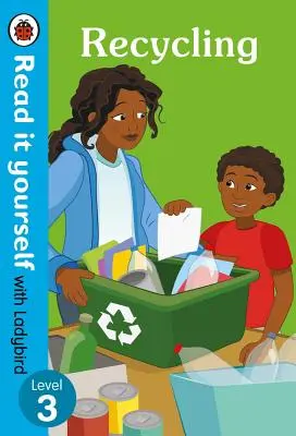 Reciclare: Read It Yourself with Ladybird Nivelul 3 - Recycling: Read It Yourself with Ladybird Level 3