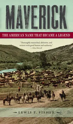 Maverick: Numele american care a devenit o legendă - Maverick: The American Name That Became a Legend