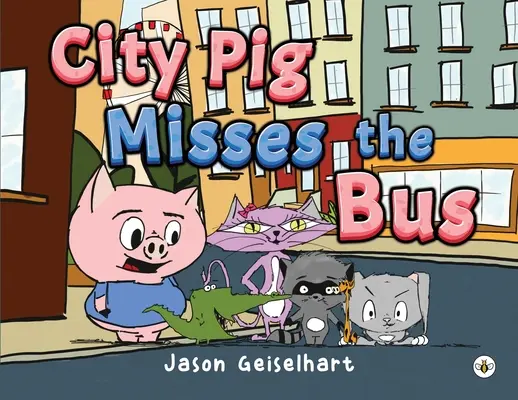 City Pig ratează autobuzul - City Pig Misses the Bus