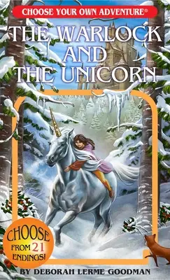 Vrăjitorul și unicornul (Alege-ți propria aventură) - The Warlock and the Unicorn (Choose Your Own Adventure)