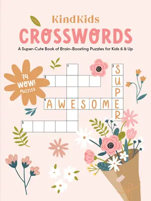 Kindkids Crosswords: O carte super drăguță de puzzle-uri care stimulează creierul pentru copii de 6 ani și peste - Kindkids Crosswords: A Super-Cute Book of Brain-Boosting Puzzles for Kids 6 & Up