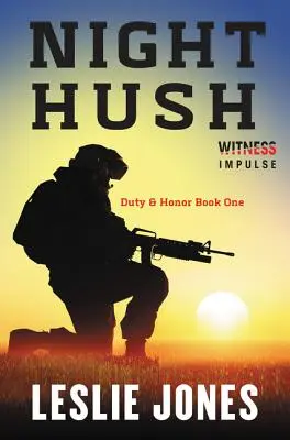 Night Hush: Datorie și onoare Cartea întâi - Night Hush: Duty & Honor Book One