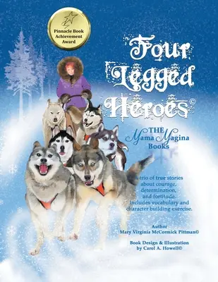 Eroi cu patru picioare: Cărțile Mama Magina - Four Legged Heroes: The Mama Magina Books