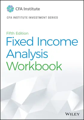 Manual de analiză a veniturilor fixe - Fixed Income Analysis Workbook