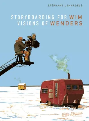 Storyboarding pentru Wim Wenders: Viziunile lui Wenders - Storyboarding for Wim Wenders: Visions of Wenders