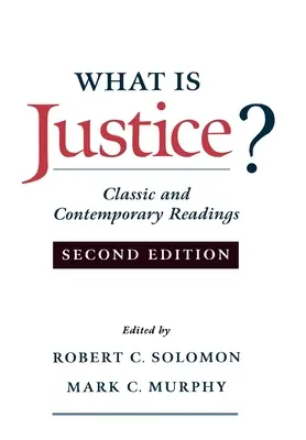 Ce este justiția? Lecturi clasice și contemporane - What Is Justice?: Classic and Contemporary Readings