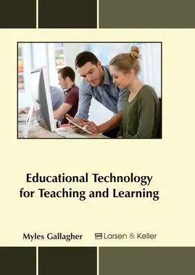 Tehnologia educațională pentru predare și învățare - Educational Technology for Teaching and Learning