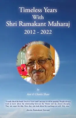 Ani fără timp cu Shri Ramakant Maharaj 2012 - 2022 - Timeless Years With Shri Ramakant Maharaj 2012 - 2022