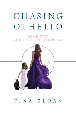 Chasing Othello: Cartea 2 din Cronicile Cleopatrei - Chasing Othello: Book 2 of The Cleopatra Chronicles