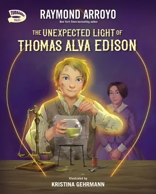 Lumina neașteptată a lui Thomas Alva Edison - The Unexpected Light of Thomas Alva Edison