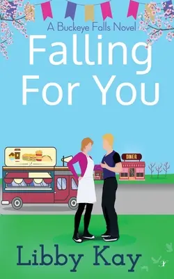 Falling for You: Un roman Buckeye Falls - Falling for You: A Buckeye Falls Novel