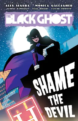Fantoma neagră: Rușine diavolului - The Black Ghost: Shame the Devil