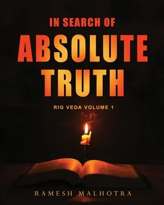 În căutarea adevărului absolut - Rig Veda Volumul 1 - In Search of Absolute Truth - Rig Veda Volume 1