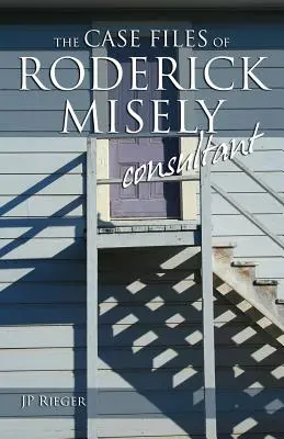 Dosarele de caz ale lui Roderick Misely, consultant - The Case Files of Roderick Misely, Consultant