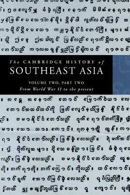 The Cambridge History of Southeast Asia: Volume 2, Part 2, from World War II to the Present
