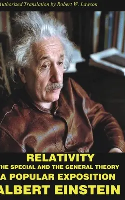 Relativitatea: Teoria specială și teoria generală; o expunere populară - Relativity: The Special and The General Theory A Popular Exposition