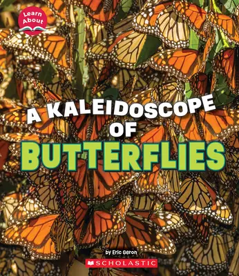Un caleidoscop de fluturi (Learn About: Animals) - A Kaleidoscope of Butterflies (Learn About: Animals)