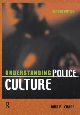 Înțelegerea culturii poliției - Understanding Police Culture