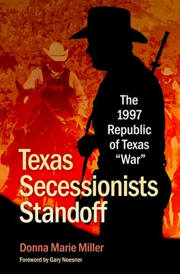 Texas Secessionists Standoff: Războiul din 1997 din Republica Texas - Texas Secessionists Standoff: The 1997 Republic of Texas War