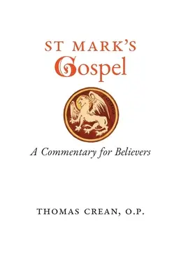Evanghelia după Sfântul Marcu: Un comentariu pentru credincioși [A Commentary for Believers - St. Mark's Gospel: A Commentary for Believers