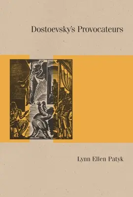 Provocatorii lui Dostoievski - Dostoevsky's Provocateurs
