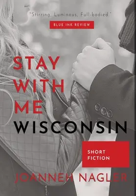 Rămâi cu mine, Wisconsin - Stay with Me, Wisconsin