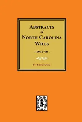 Testamente din Carolina de Nord, 1663-1760, rezumate ale. - North Carolina Wills, 1663-1760, Abstracts Of.