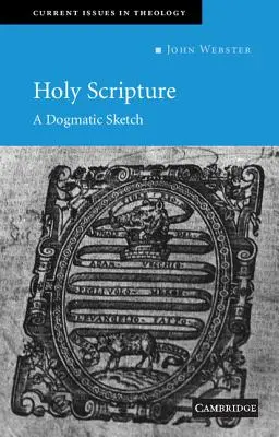 Sfânta Scriptură: O schiță dogmatică - Holy Scripture: A Dogmatic Sketch