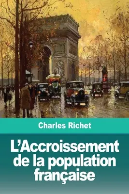 Accroirea populației franceze - L'Accroissement de la population franaise