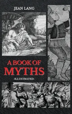O carte a miturilor: Ilustrată - A Book of Myths: Illustrated