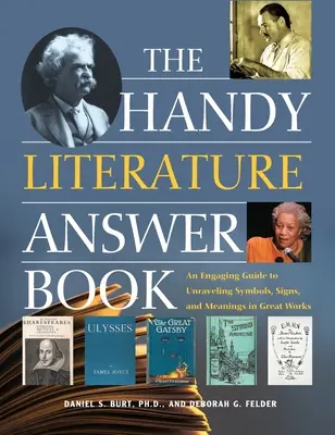 Cartea cu răspunsuri practice la literatură: Un ghid captivant pentru descifrarea simbolurilor, semnelor și semnificațiilor din marile opere - The Handy Literature Answer Book: An Engaging Guide to Unraveling Symbols, Signs and Meanings in Great Works
