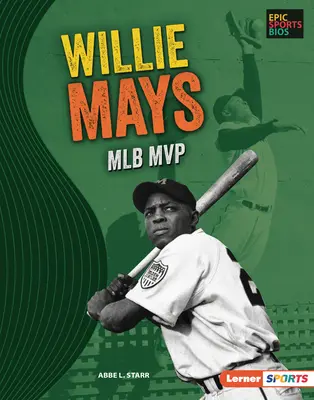 Willie Mays: MVP-ul Mlb - Willie Mays: Mlb MVP