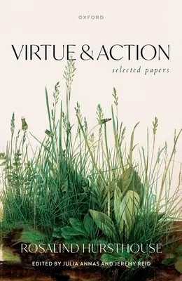 Virtute și acțiune: Lucrări selectate - Virtue and Action: Selected Papers