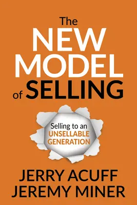 The New Model of Selling: Vânzarea către o generație nevandabilă - The New Model of Selling: Selling to an Unsellable Generation
