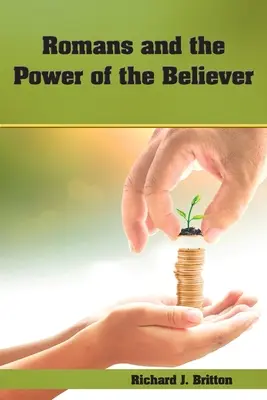 Romani și puterea credinciosului (Romani and the Power of the Believer) - Romans and the Power of the Believer