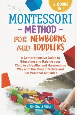 Metoda Montessori pentru nou-născuți și copii mici - The Montessori Method for Newborns and Toddlers