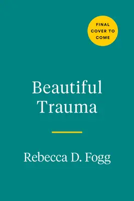 Beautiful Trauma: O explozie, o obsesie și o nouă șansă la viață (An Explosion, an Obsession, and a New Lease on Life) - Beautiful Trauma: An Explosion, an Obsession, and a New Lease on Life