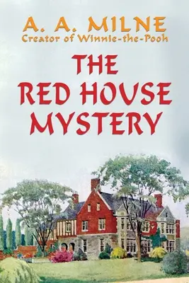 Misterul Casei Roșii - The Red House Mystery