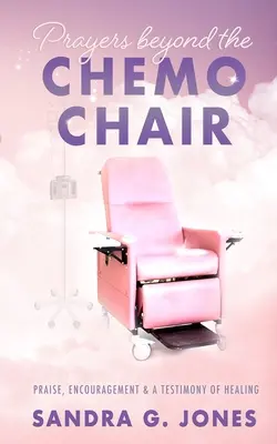 Rugăciuni dincolo de scaunul de chimioterapie - Prayers Beyond the Chemo Chair