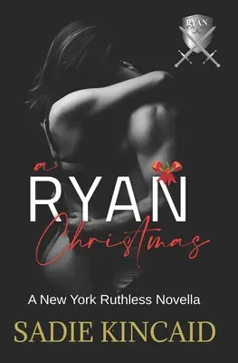 Un Crăciun Ryan: O nuvelă New York Ruthless - A Ryan Christmas: A New York Ruthless Novella