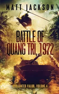 Bătălia de la Quang Tri 1972 - Battle of Quang Tri 1972