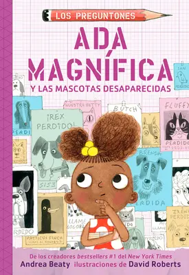 ADA Magnfica Y Las Mascotas Desaparecidas / ADA Twist și câinii dispăruți - ADA Magnfica Y Las Mascotas Desaparecidas / ADA Twist and the Disappearing Dogs
