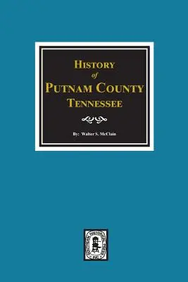 Istoria comitatului Putman, Tennessee - History of Putman County, Tennessee