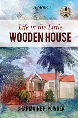 Viața în mica casă de lemn: A Memoir - Life in the Little Wooden House: A Memoir