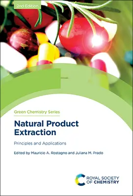 Extracția produselor naturale: Principii și aplicații - Natural Product Extraction: Principles and Applications
