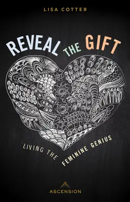 Reveal the Gift: Trăind geniul feminin - Reveal the Gift: Living the Feminine Genius