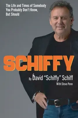 Schiffy - Viața și vremurile cuiva pe care probabil că nu îl cunoști, dar ar trebui să îl cunoști - Schiffy - The Life and Times of Somebody You Probably Don't Know, But Should
