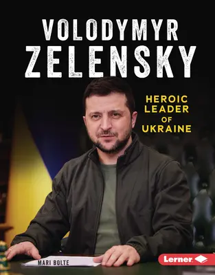 Volodymyr Zelensky: liderul eroic al Ucrainei - Volodymyr Zelensky: Heroic Leader of Ukraine